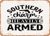 Southern Charm Heavily Armed - Metal Sign