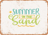 Summer In the Sand - Metal Sign