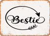 Bestie - Metal Sign