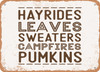 Hayrides Leaves Sweaters Campfires Pumpkins - Metal Sign