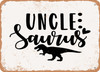 Uncle Saurus - Metal Sign