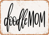 Doodle Mom - Metal Sign