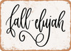 Fallelujah - Metal Sign