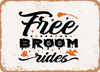 Free Broom Rides - 4 - Metal Sign