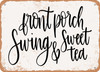 Front Porch Swing Sweet Tea - Metal Sign