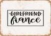 Girlfriend Fiance - 3 - Metal Sign