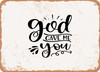 God Gave Me You - 3 - Metal Sign
