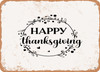 Happy Thanksgiving - 6 - Metal Sign