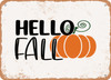 Hello Fall3 - Metal Sign