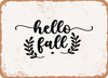 Hello Fall6 - Metal Sign