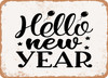 Hello New Year - Metal Sign