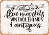 I Dream of Flea Markets - Metal Sign