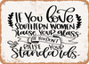 If You Love Southern Women - Metal Sign