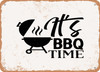 It's BBQ Time 2 - Metal Sign