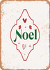 Noel  - Metal Sign