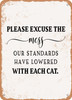 Please Excuse the Mess Cat  - Metal Sign