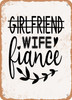 Girlfriend Fiance Wife - 2  - Metal Sign