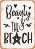 Beauty and the Beach - 4  - Metal Sign