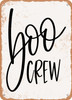 Boo Crew - 3  - Metal Sign