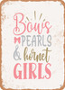 Bows Pearls and Hornet Girls  - Metal Sign