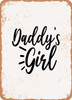 Daddy's Girl - 6  - Metal Sign