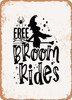 Free Broom Rides - 2  - Metal Sign