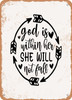 God is Within Her She Will Not Fall  - Metal Sign