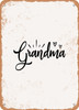 Grandma - 3  - Metal Sign