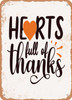 Hearts Full of Thanks - 2  - Metal Sign