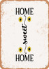 Home Sweet Home - 5  - Metal Sign