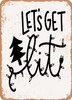 Lets Get Lit - 6  - Metal Sign