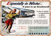 1952 Especially in Winter...it Pays to Go Greyhound Vintage Ad - Metal Sign