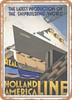 1928 The Latest Production of the Shipbuilding World Real Comfort Holland America Line Vintage Ad - Metal Sign