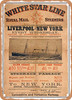 1890 White Star Line Royal Mail Streamers Liverpool to New York Vintage Ad - Metal Sign