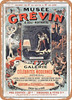 1886 Grevin Museum Montmartre Gallery of Modern Celebrities Vintage Ad - Metal Sign