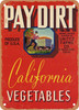 Pay Dirt Guadalupe California Vegetables - Rusty Look Metal Sign