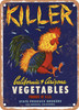 Killer Chicken Vegetables - Rusty Look Metal Sign
