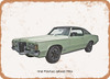 1970 Pontiac Grand Prix Pencil Sketch - Rusty Look Metal Sign