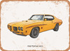 1970 Pontiac GTO Pencil Sketch - Rusty Look Metal Sign