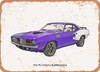 1973 Plymouth Barracuda Pencil Sketch - Rusty Look Metal Sign