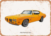 1970 Pontiac GTO Oil Painting - Rusty Look Metal Sign