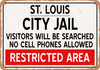 City Jail of St. Louis Reproduction - Metal Sign