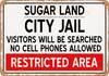 City Jail of Sugar Land Reproduction - Metal Sign