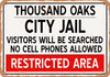 City Jail of Thousand Oaks Reproduction - Metal Sign