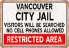 City Jail of Vancouver Reproduction - Metal Sign
