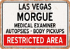 Morgue of Las Vegas for Halloween  - Metal Sign Morgue of Las Vegas for Halloween  - Metal Sign