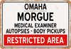 Morgue of Omaha for Halloween  - Metal Sign