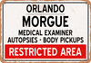 Morgue of Orlando for Halloween  - Metal Sign