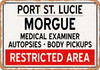 Morgue of Port St. Lucie for Halloween  - Metal Sign