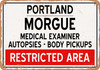 Morgue of Portland for Halloween  - Metal Sign